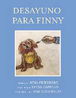 Desayuno Para Finny: Volume 1 de Nina Friedberg