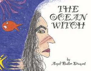 The Ocean Witch: A Children's Story de Angel Butler Diamant