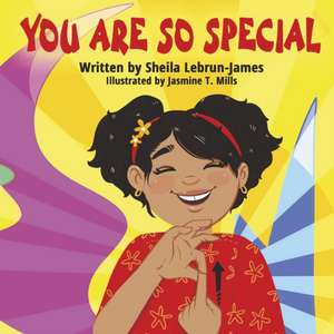 You Are So Special de Sheila Lebrun-James