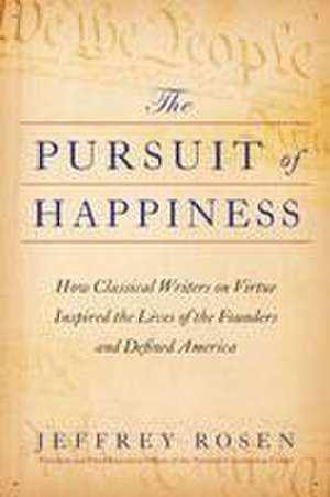 The Pursuit of Happiness de Jeffrey Rosen