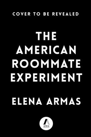 The American Roommate Experiment de Elena Armas