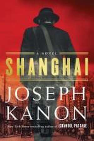 Shanghai de Joseph Kanon