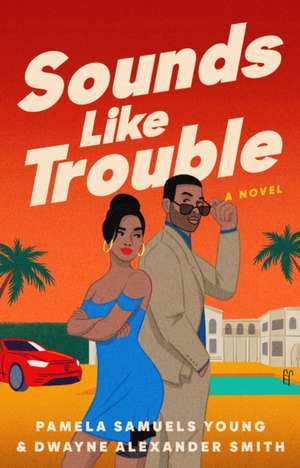 Sounds Like Trouble de Pamela Samuels Young