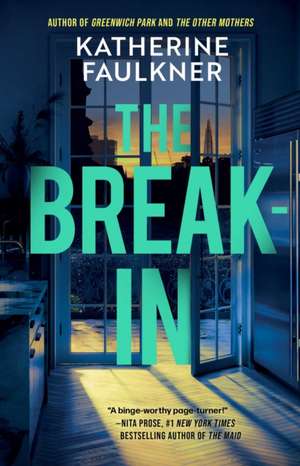 The Break-In de Katherine Faulkner
