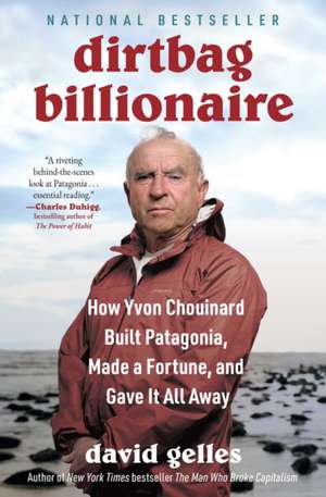 Dirtbag Billionaire de David Gelles