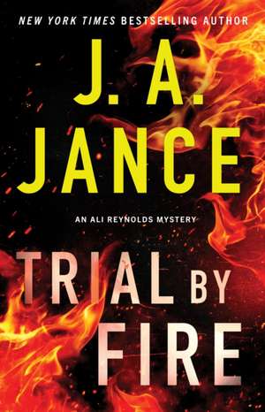 Trial by Fire de J. A. Jance