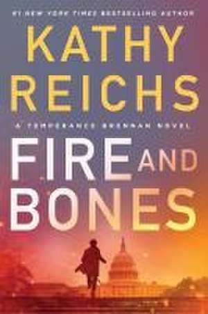 Fire and Bones de Kathy Reichs