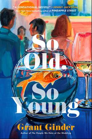 So Old, So Young: A Novel de Grant Ginder