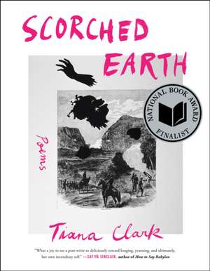 Scorched Earth de Tiana Clark