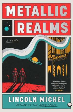 Metallic Realms de Lincoln Michel