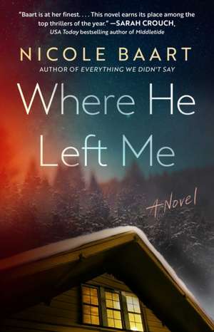 Where He Left Me de Nicole Baart
