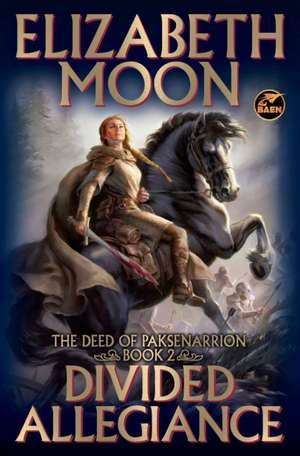 Divided Allegiance de Elizabeth Moon