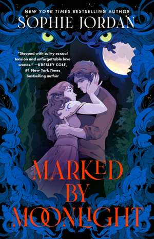 Marked by Moonlight de Sophie Jordan