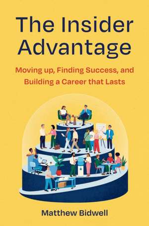 The Insider Advantage de Matthew Bidwell