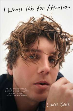 I Wrote This for Attention de Lukas Gage