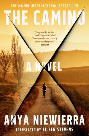 The Camino: A Novel de Anya Niewierra