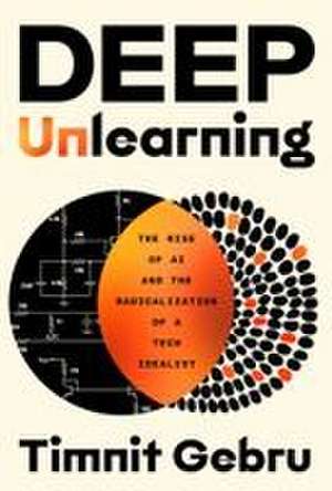 Deep Unlearning de Timnit Gebru