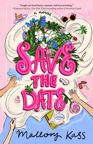 Save the Date de Mallory Kass