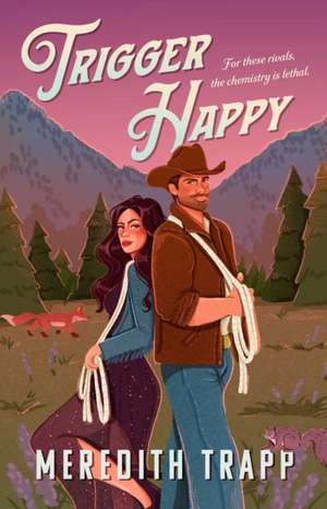 Trigger Happy de Meredith Trapp
