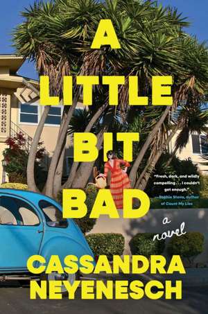A Little Bit Bad de Cassandra Neyenesch
