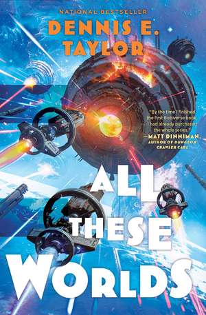 All These Worlds: Bobiverse: Book 3 de Dennis E. Taylor