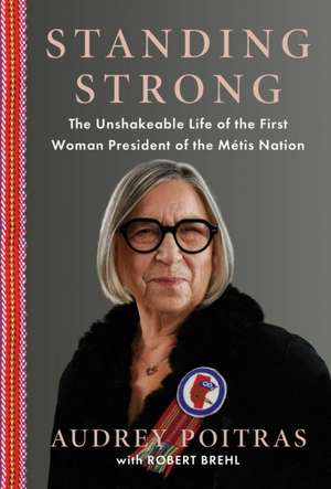 Standing Strong de Audrey Poitras
