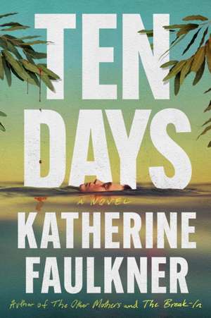 Ten Days de Katherine Faulkner