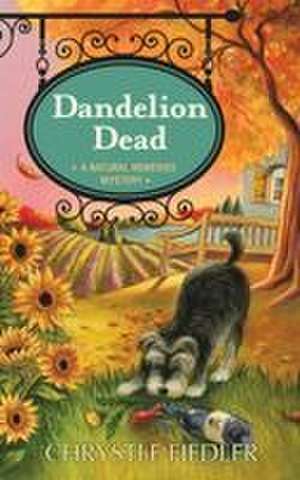 Dandelion Dead de Chrystle Fiedler