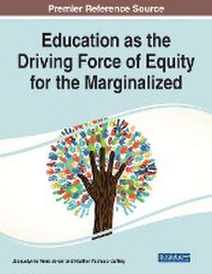 Education as the Driving Force of Equity for the Marginalized de Jacquelynne Anne Boivin