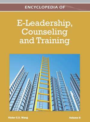 Encyclopedia of E-Leadership, Counseling, and Training (Volume 2) de Victor Wang