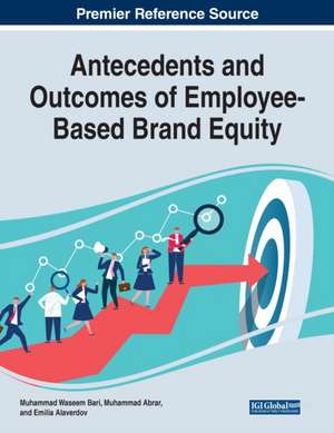 Antecedents and Outcomes of Employee-Based Brand Equity de Muhammad Abrar