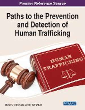 Paths to the Prevention and Detection of Human Trafficking de Sharon K. Andrews