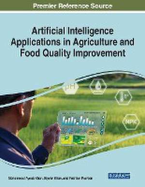 Artificial Intelligence Applications in Agriculture and Food Quality Improvement de Mohammad Ayoub Khan