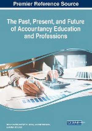 The Past, Present, and Future of Accountancy Education and Professions de Nina T. Dorata