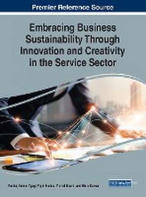 Embracing Business Sustainability Through Innovation and Creativity in the Service Sector de Vishal Bharti