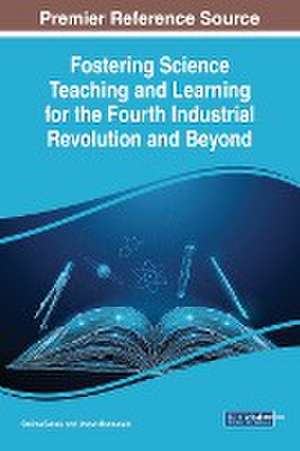 Fostering Science Teaching and Learning for the Fourth Industrial Revolution and Beyond de Garima Bansal