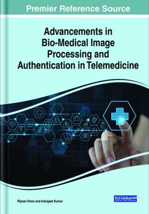 Advancements in Bio-Medical Image Processing and Authentication in Telemedicine de Rijwan Khan