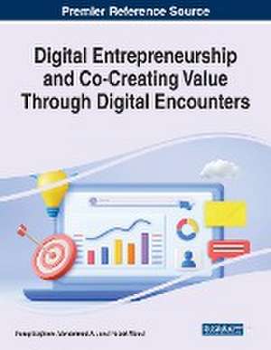 Digital Entrepreneurship and Co-Creating Value Through Digital Encounters de Farag Edghiem