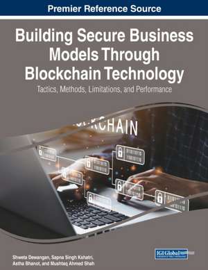 Building Secure Business Models Through Blockchain Technology de Astha Bhanot