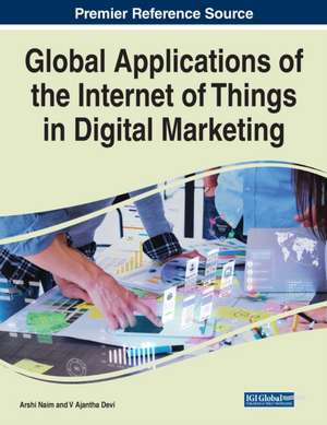 Global Applications of the Internet of Things in Digital Marketing de V. Ajantha Devi