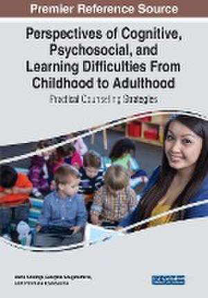 Perspectives of Cognitive, Psychosocial, and Learning Difficulties From Childhood to Adulthood de Georgios Kougioumtzis