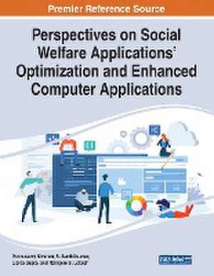 Perspectives on Social Welfare Applications' Optimization and Enhanced Computer Applications de Ponnusamy Sivaram