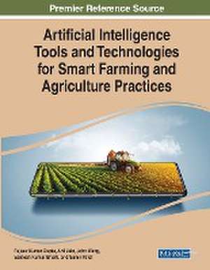 Artificial Intelligence Tools and Technologies for Smart Farming and Agriculture Practices de Rajeev Kumar Gupta