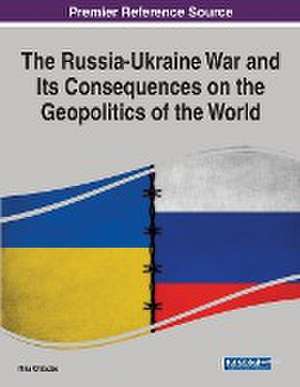 The Russia-Ukraine War and Its Consequences on the Geopolitics of the World de Nika Chitadze