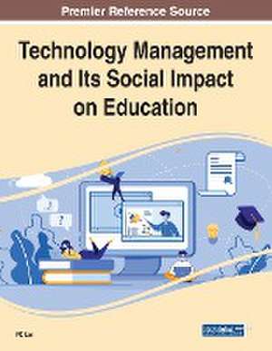 Technology Management and Its Social Impact on Education de P. C. Lai