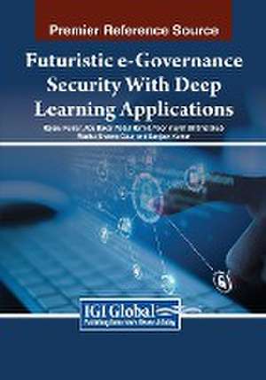 Futuristic e-Governance Security With Deep Learning Applications de Rajeev Kumar