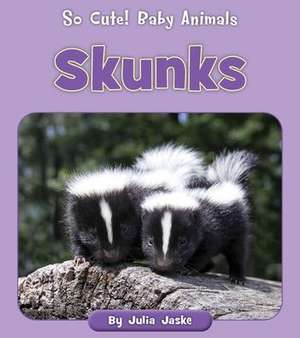 Skunks de Julia Jaske