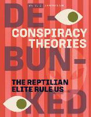 The Reptilian Elite Rule Us de V C Thompson