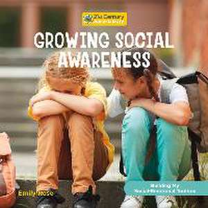 Growing Social Awareness de Emily Rose