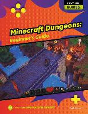 Minecraft Dungeons: Beginner's Guide de Josh Gregory